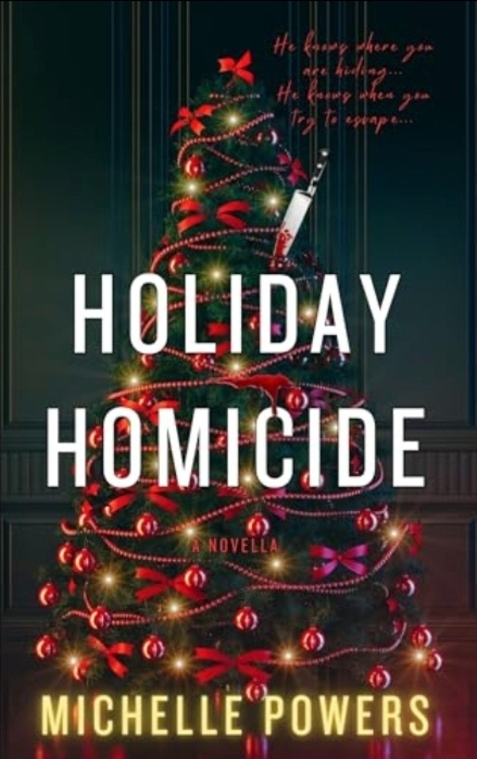 Holiday Homicide: A Snowed in Holiday Thriller Novella