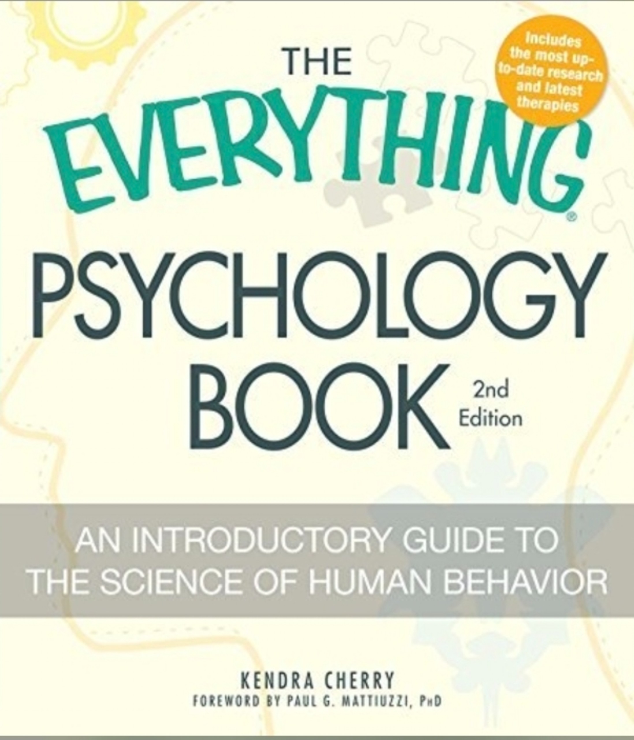 The Everything Psychology Book Explore the human psyche and understand why we do the things we do