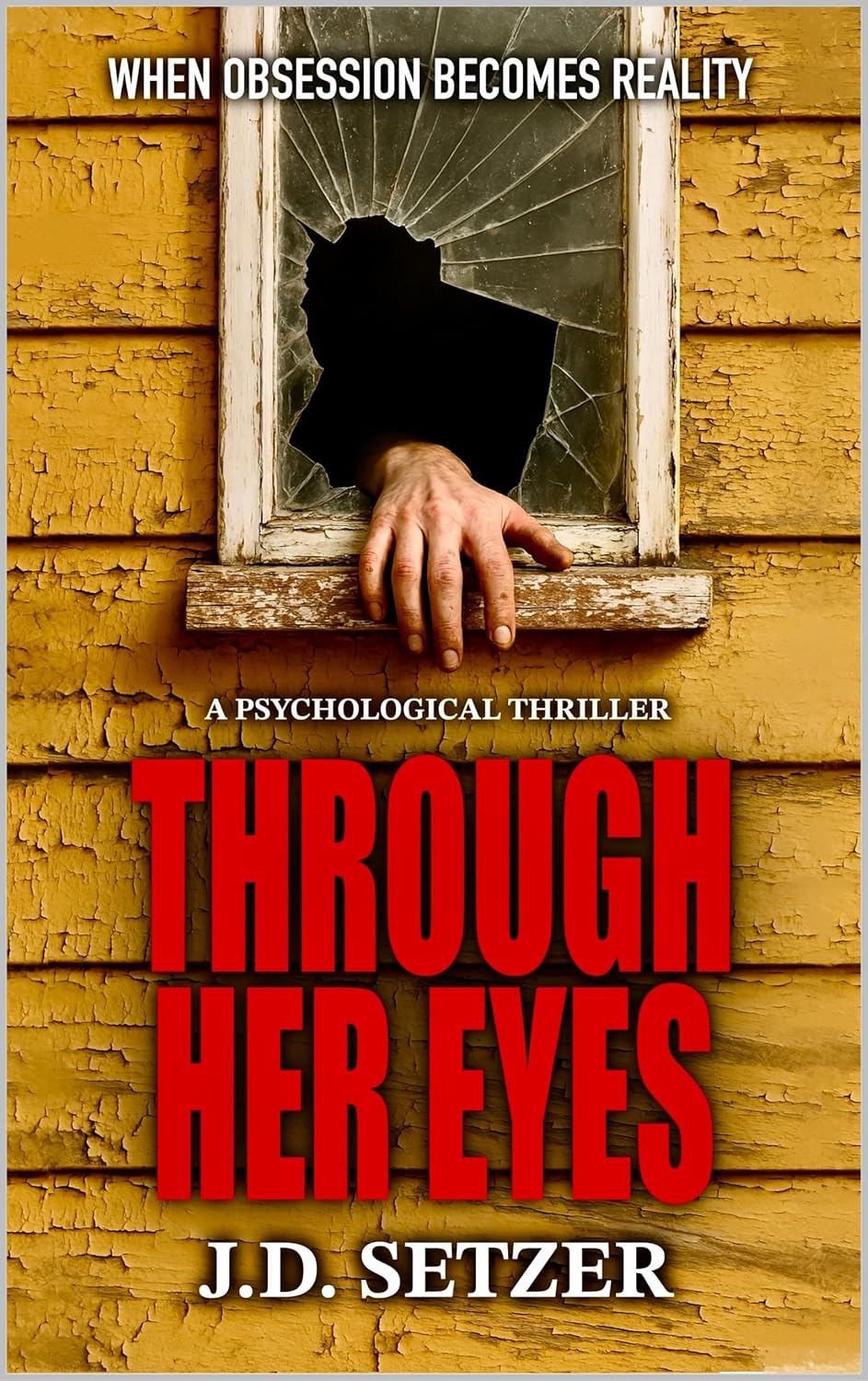 Through Her Eyes : Psychological Thriller