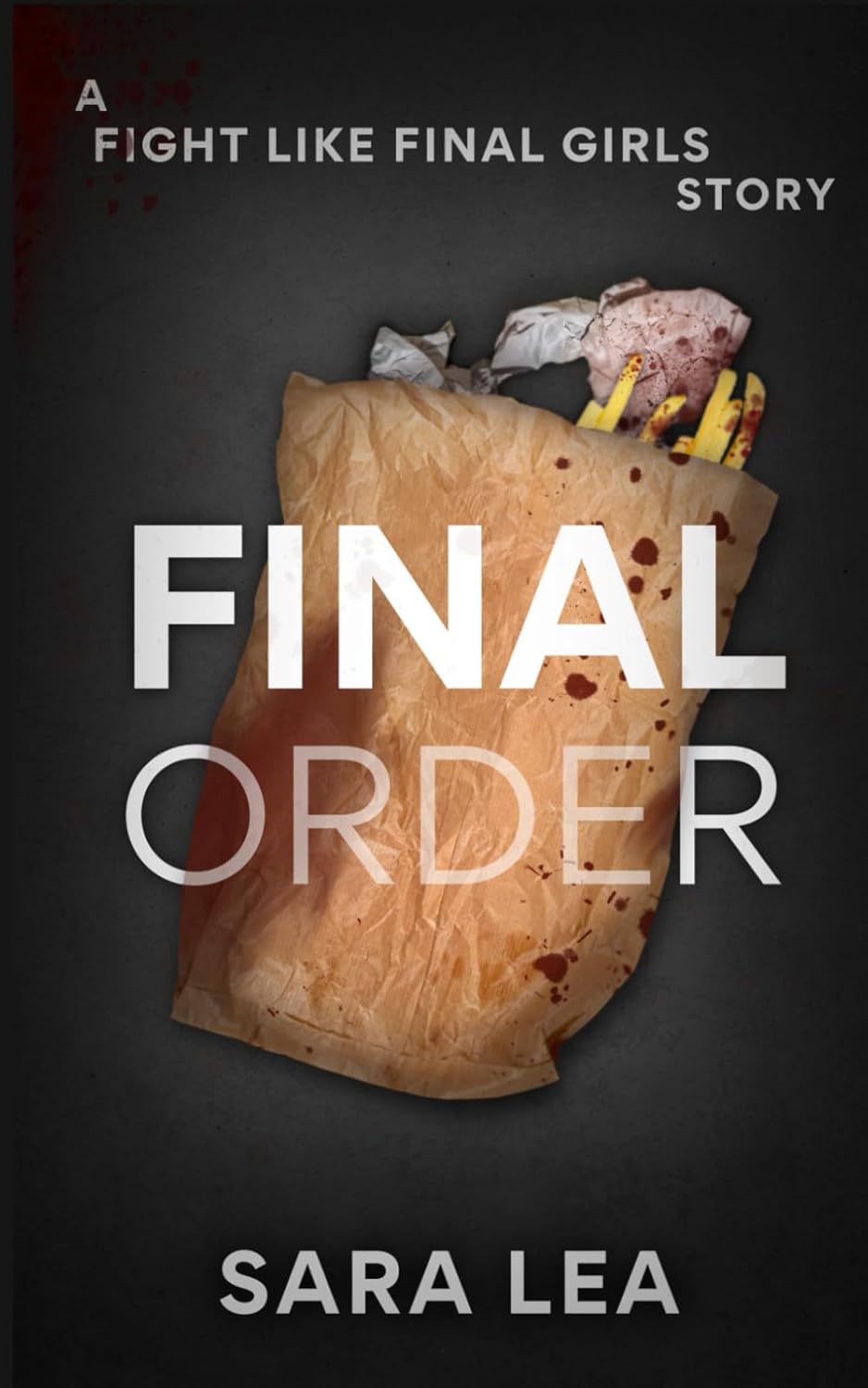 Final Order (Fight Like Final Girls)