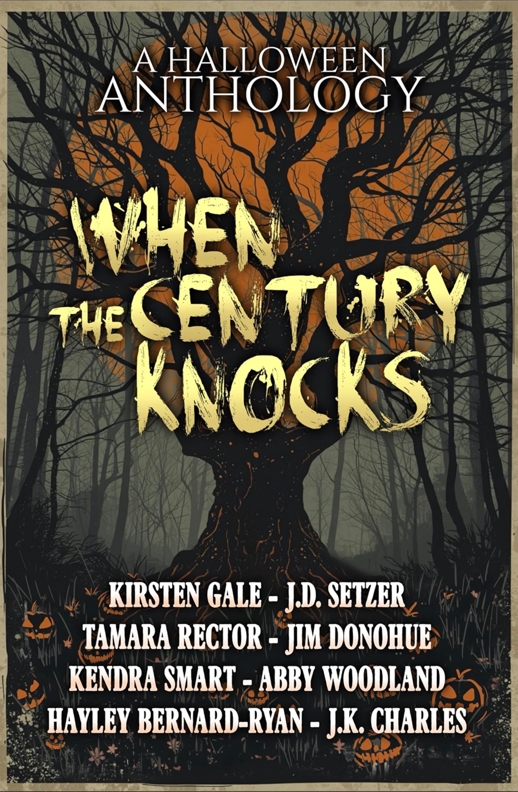 When The Century Knocks: : A Halloween Anthology