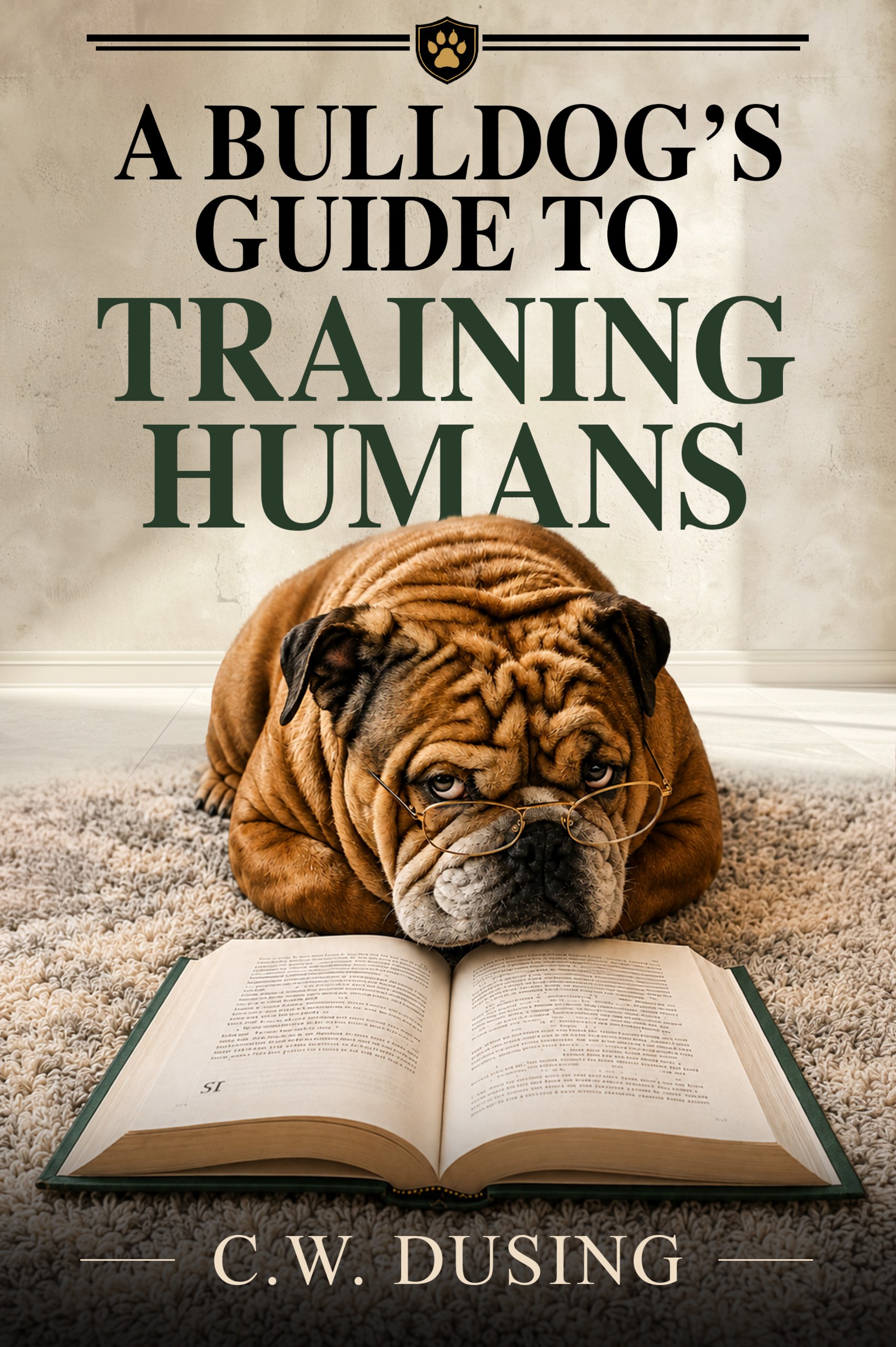 A Bulldog's Guide to Training Humans
