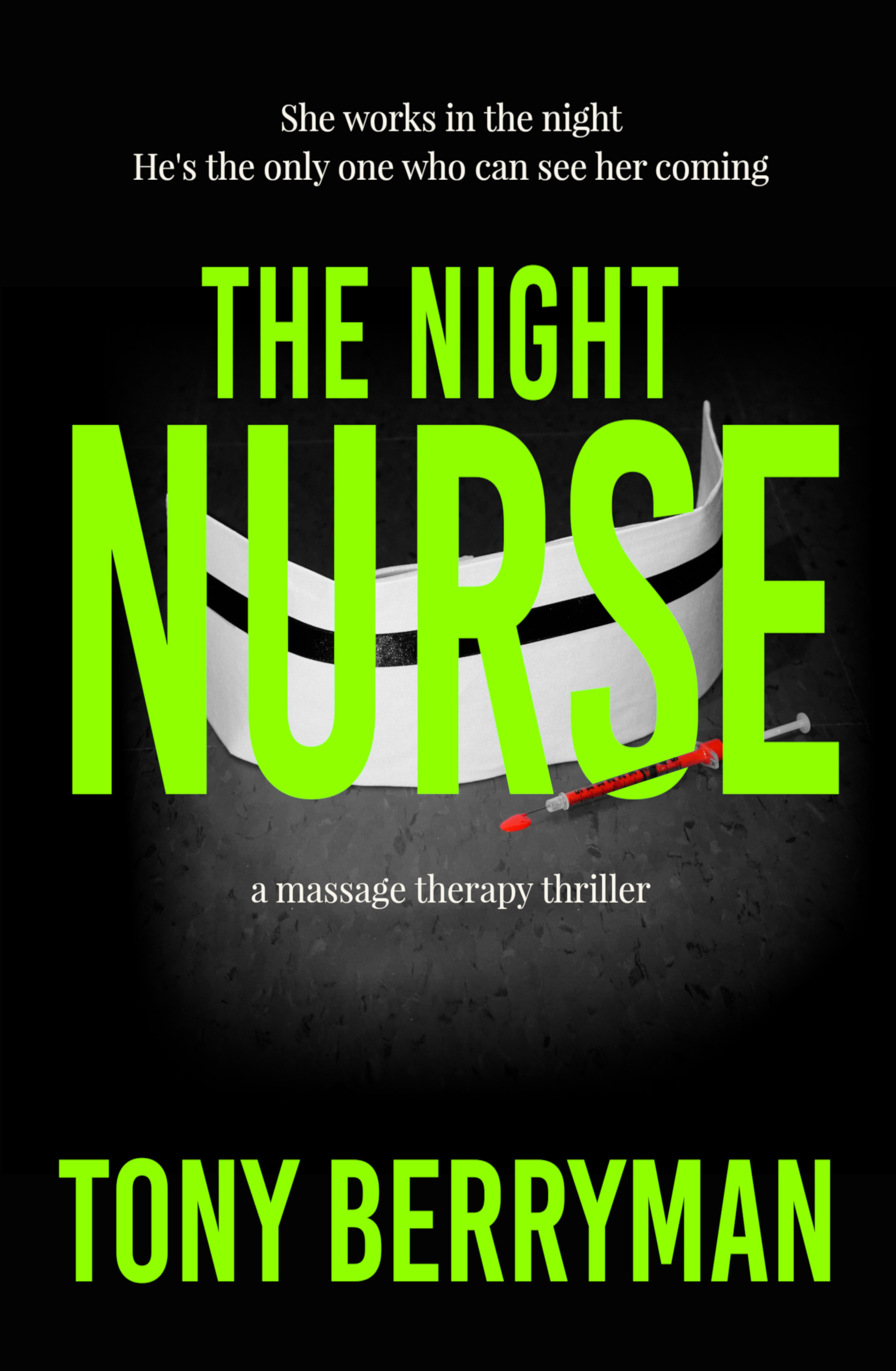 The Night Nurse: a Psychological Thriller