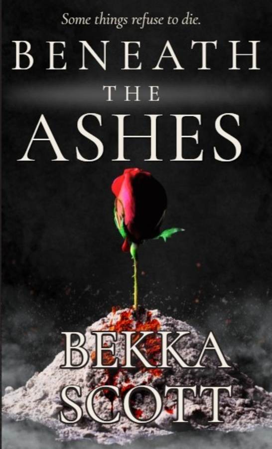 Beneath the Ashes